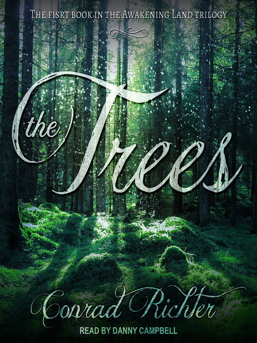 Title details for The Trees by Conrad Richter - Available